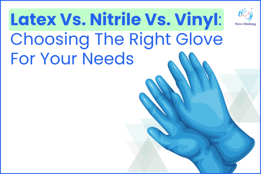 Latex Vs. Nitrile Vs. Vinyl: What Gloves Should You Go for Exactly
